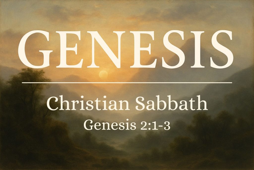 Christian Sabbath | Genesis 2:1-3