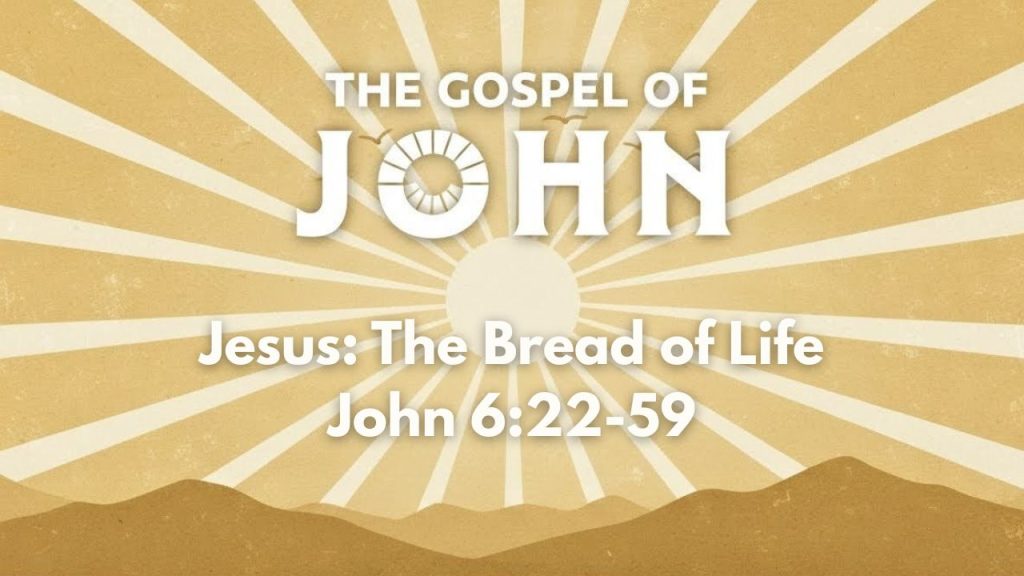 Jesus: The Bread of Life | John 6:22-59